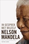 Nelson Mandela - In gesprek met mijzelf. Persoonlijke notities persoonlijke notities