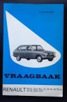 Olyslager - Vraagbaak voor uw Renault 16; een complete handleiding voor de typen: 16 GL, GLS; 16 L, TL; 16 TA; 16TS en 16 TX 1970-1977