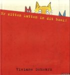 Schwarz, Viviane - Er zitten katten in dit boek!