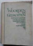 Huizinga A. - Woorden en gedachten Tienduizend uitdrukkingen spreekwoorden en citaten  In het Frans, Duits, Engels, Latijn, Grieks en andere talen
