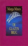 Minco, Marga - Minco, Marga-De glazen brug