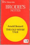 Thompson, T.F. - Brodie's notes on Arnold Bennett's The Old Wives' Tale