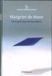 Moor, Margriet de - Eest grijs dan wit dan blauw