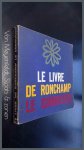 Le Corbusier - Le livre de Ronchamp