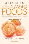 Anthony William - Life Changing Foods