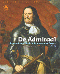 Deursen, A.Th., J.R. Bruijn en J.E. Korteweg - De Admiraal (De wereld van Michiel Adriaenszoon de Ruyter), Nationale Herdenkingsuitgave, 184 pag. hardcover + stofomslag, gave staat