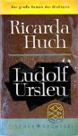 Huch, Ricarda - Ludolf Ursleu. Roman