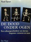 Spruit, Ruud - De dood onder ogen