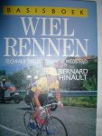 Hinault, Bernard - Wielrennen. Techniek taktiek training wedstrijd