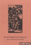 Leene, Mia - De alchemie der metalen : paracelsus transplantatio