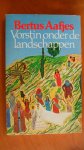 Aafjes Bertus - Vorstin onder de landschappen