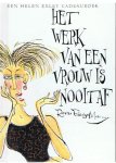 Exley, Helen - Het werk van een vrouw is nooit af