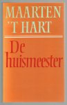 Hart, Maarten 't - De huismeester