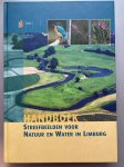 R.F.M. Krekels, G.M.T. Peeters, Ton Brouwer - Handboek streefbeelden voor natuur en water in Limburg