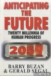Buzan, Barry & Segal, Gerald - Anticipating the future. Twenty millennia of human progress