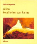 helene degueldde - zeven kwaliteiten van karma helene degueldde - zeven kwaliteiten van karma