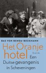 Bas von Benda-Beckmann 235886 - Het oranjehotel: een Duitse gevangenis in Scheveningen
