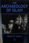 Timothy Insoll 55245 - The Archaeology of Islam Timothy Insoll 55245 - The Archaeology of Islam