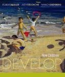 Robert S. Siegler , Judy S. Deloache , Nancy Eisenberg 281127 - How children develop