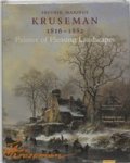 Marjan Van & Amp; Meere, Jan De Heteren - Fredrik Marinus Kruseman 1816-1882 - painter of pleasing landscapes : a biography with a catalogue raisonne