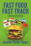 Jennifer Talwar - Fast Food, Fast Track