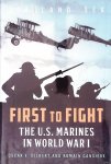 Gilbert, Oscar E. & Romain V. Cansière - First to Fight: The U.S. Marines in World War I