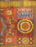Gantzhorn , Volkmar . - Christian Oriental Carpet . ( A presentation of its Development , Iconologically and Iconographically , from its Beginnings to the 18th century . )