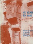 BARTHOLDI, Auguste - Régis HUEBER & Jean-Marie SCHMITT [Réd.] - Au Yemen en 1856 - Photographies et dessins d'Auguste Bartholdi.