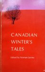 Levine, Norman (editor) - Canadian Winter's Tales (ENGELSTALIG) Levine, Norman (editor) - Canadian Winter's Tales (ENGELSTALIG)