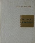 Martien Coppens. tekst: Anton van Duinkerken (pseud. Willem Asselbergs) - Noord-Brabant. Edel en schoon. Brabant tussen Tussen Peel en Biesbos