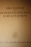 Gaulhofer, Dr. Karl en Streicher, Dr. Margarete - GRUNDZUGE DES OSTERREICHISCHEN SCHULTURNENS schoolgymnastiek