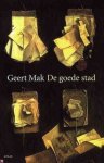 Mak, Geert - Mak, Geert-De goede stad