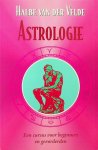Velde, Halbe van der - Astrologie. Een cursus voor beginners en gevorderden (8e druk) Velde, Halbe van der - Astrologie. Een cursus voor beginners en gevorderden (8e druk)