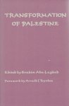 ABU-LUGHOD, Ibrahim [Ed.] - Transformation of Palestine. [Second edition].