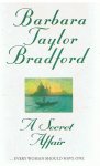 Bradford, Barbara Taylor - A secret affair