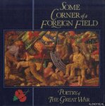 Bentley, James - Some Corner of a Foreign Field. Poetry of the Great War
