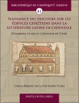 Ga lle Herbert de la Portbarr -Viard - Naissance du discours sur les  difices chr tiens dans la litt rature latine occidentale. D'Ambroise de Milan   Gr goire de Tours