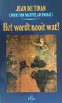 Tinan - Het wordt nooit wat!