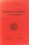 GILLISSEN, J., MEYLAN, H., BACKVIS, C., GUIDO, KISCH - Individu et société a la Renaissance. Colloque international tenu en avril 1965 (...).