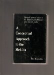 Kadushin, Max - A Conceptual Approach to the Mekilta. How the spiritual values of the Talmud and Midrash arise from the Bible