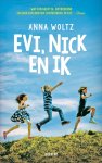 Anna Woltz - Evi, Nick en ik