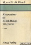 Kirsch, M. & Kirsch, H.-B. - Akupunktur as Behandlungsprogramm, Akupunkturanleitung für die tägliche Praxis Kirsch, M. & Kirsch, H.-B. - Akupunktur as Behandlungsprogramm, Akupunkturanleitung für die tägliche Praxis
