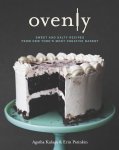 Patinkin, Erin - Ovenly / Sweet & Salty Recipes from New York's Most Creative Bakery