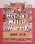 Bodt, Saskia de - en anderen - Bernard Willem Wierink 1856-1939