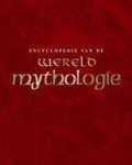 Cotterell, Arthur. - Encyclopedie van de wereldmythologie