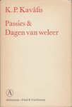 Kavafis, K.P. - Passies & Dagen van weleer.