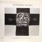 Antonio Saura - Antonio Saura - Crucifixions/Crucifixiones