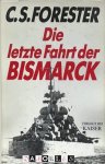 C.S. Forester - Die letzte Fahrt der Bismarck