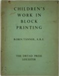 Robin Tanner - Children's Work in Block Printing