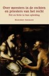 M.J.A.M. Ahsmann - Over meesters in de rechten en priesters van het recht / Overige publicaties
